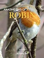 Robin Bird: A perfect Coffee Table Picture Book - Bird Watchers and Nature Enthusiasts B0F5Y4JHJW Book Cover