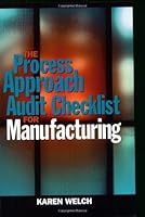 The Process Approach Audit Checklist For Manufacturing 0873896440 Book Cover