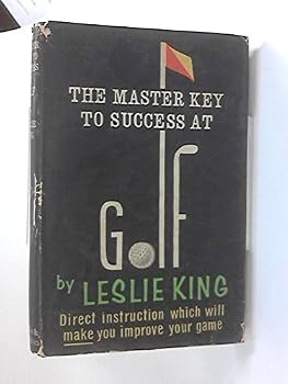 Hardcover The Master Key to Success at Golf by Leslie King (1962-11-08) Book