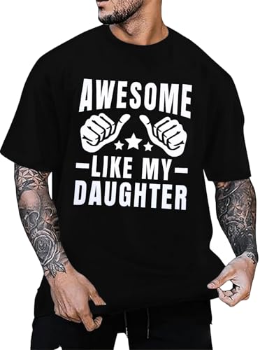 Awesome Like My Daughter Shirt: Dad Shirts Men Fathers Day Tshirt Dad Birthday Gift Short Sleeve Tee Top