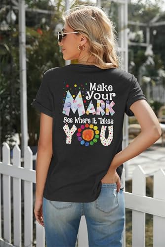 Dot Day Shirt: Women Make Your Mark See Where It Takes You Teacher Tshirt International Dot Day Tee Cute Polka Dot Tops2