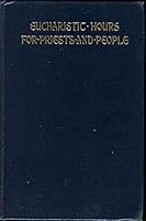 Eucharistic Hours for Priests and People B001UA5568 Book Cover