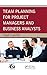Produktbild Team Planning for Project Managers and Business Analysts (ESI International Project Management)