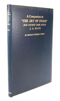 A Companion to 'The Art of the Fugue' (Die Kunst Der Fuge) J. S. Bach