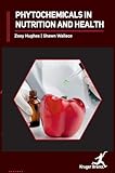 Phytochemicals in Nutrition and Health