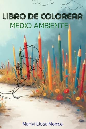 Libro para colorear Medio Ambiente: con actividades e historia Libro para colorear Medio Ambiente: con actividades e historia