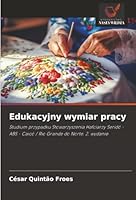 Edukacyjny wymiar pracy (Polish Edition) 6208973031 Book Cover