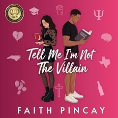Tell Me I'm Not the Villain Audiolibro Por Faith Pincay arte de portada