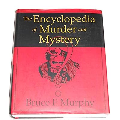 The Encyclopedia of Murder and Mystery