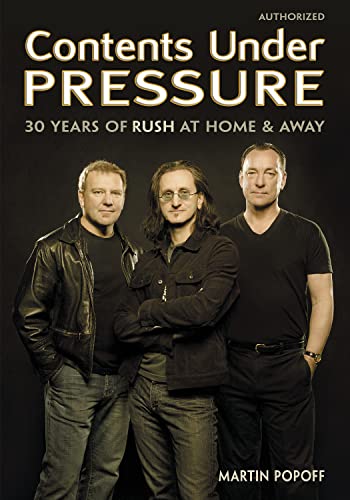Contents Under Pressure: 30 Years of Rush at Home and Away (English Edition)