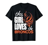 This Girl Loves The Broncos T-Shirt