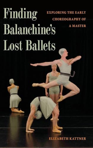 Balanchine lost ballets : analysez le style unique du maître de la danse