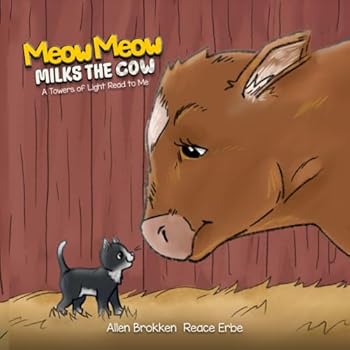 Paperback Meow Meow Milks the Cow: A Towers of Light Read to Me Book