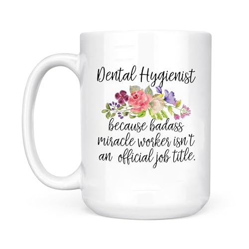 Dental Hygienist Mug Birthday Gifts for Friends, Coworkers, Siblings, dad or mom, Dental Hygienist Gifts Cup Ceramic White 15oz sOvL40