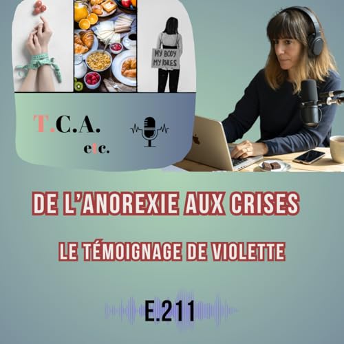 De l&rsquo;anorexie aux crises : le t&eacute;moignage de Violette E. 211
