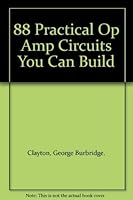 88 practical OP AMP circuits you can build 083067912X Book Cover