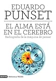 El alma está en el cerebro: Radiografía de la máquina de pensar: 1 (Imago Mundi)