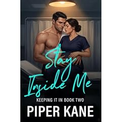 Stay Inside Me Audiolibro Por Piper Kane arte de portada