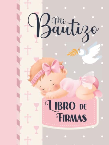 Mi Bautizo: Libro de firmas y dedicatorias de invitados