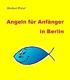 Angeln für Anfänger in Berlin (Ratgeber 1)