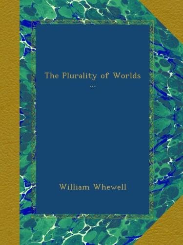 洋書 Plurality of Worlds Amazon.co.jp: The Plurality of Worlds  : Whewell, William: 洋書