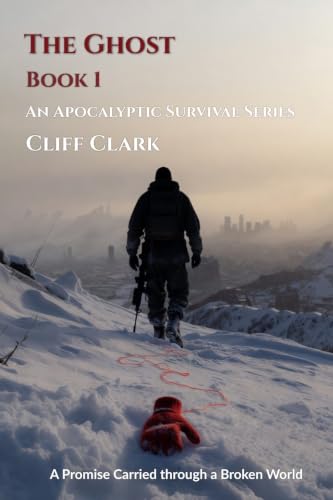 THE GHOST: An Apocalyptic Survival Series: Book 1 (English Editio...
