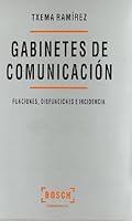 Los gabinetes de comunicación: Funciones, disfunciones e incidencia 8476763115 Book Cover