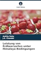 Leistung von Erdbeersorten unter Himalaya-Bedingungen 365984408X Book Cover