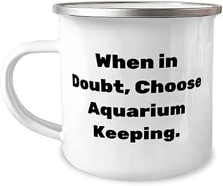 Inspire Aquarium Keeping Gifts, When in Doubt, Choose Aquarium Keeping, Sarcastic Holiday 12oz Camper Mug From Friends
