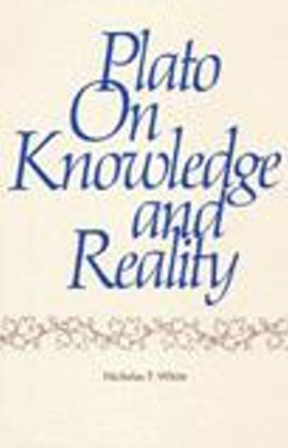 Plato on Knowledge and Reality      UK ed. Edition