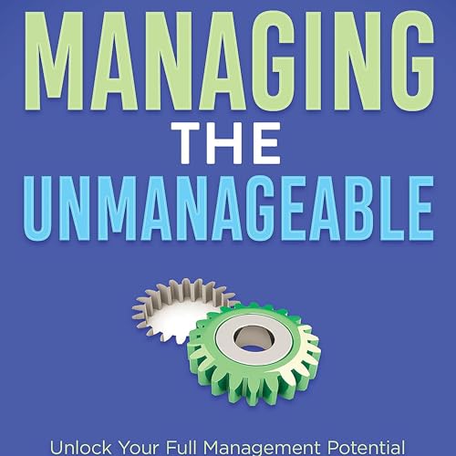 Managing the Unmanageable by Mike Cecil episode artwork