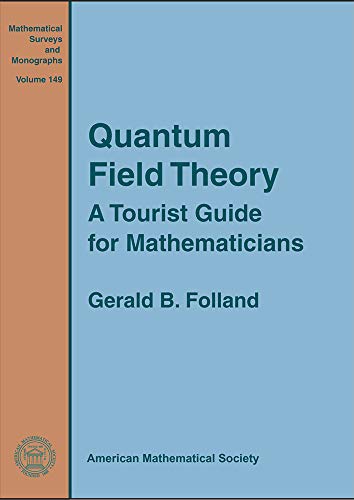 Image of Quantum Field Theory: A Tourist Guide for Mathematicians (Mathematical Surveys and Monographs)
