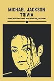  Michael Jackson Trivia: How Well Do You Know Michael Jackson?: Are You A Michael Jackson Fan?
