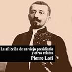 La aflicción de un viejo presidiario y otros relatos