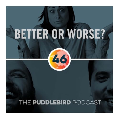 Episode 46: Are Things Getting Better or Worse?