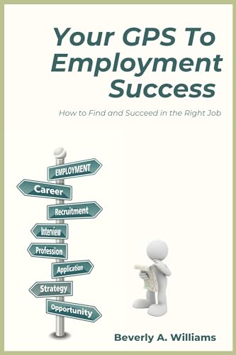 Buy Your GPS to Employment Success: How to Find and Succeed in the Right Job — BookShops.in