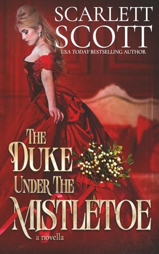 The Duke Under the Mistletoe: A steamy Christmas novella