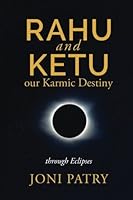 Rahu and Ketu: Our Karmic Destiny Revealed Through Eclipses 154963075X Book Cover