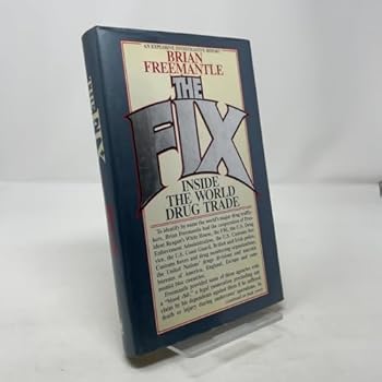 Hardcover The Fix: Inside the World Drug Trade Book