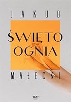 Święto ognia 8382100937 Book Cover