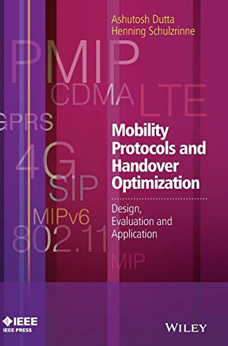 Mobility Protocols and Handover Optimization: Design, Evaluation and Application (IEEE Press) view 2