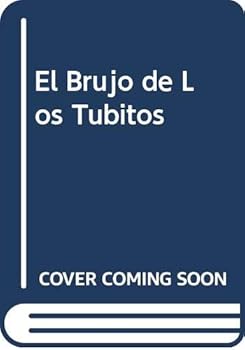 Paperback El Brujo de Los Tubitos (Spanish Edition) [Spanish] Book