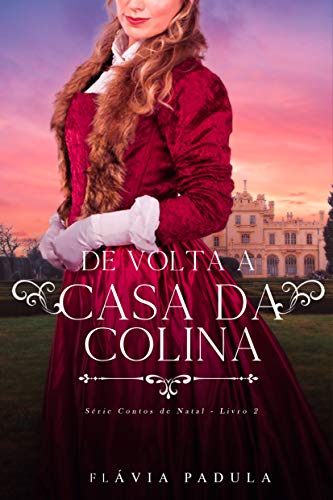 De volta à Casa da Colina (CONTOS DE NATAL Livro 2)
