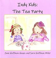 Indy Kids: The Tea Party 1643384236 Book Cover
