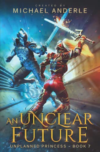 An Unclear Future (Unplanned Princess) 1649719663 Book Cover