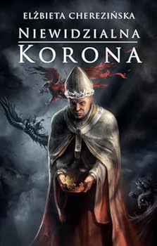 Niewidzialna korona - Book #2 of the Odrodzone królestwo
