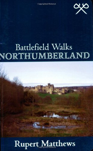 Image of Battlefield Walks: Northumberland by Rupert Matthews (1-Apr-2008) Paperback