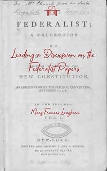 Spiral-bound Cana Academy Study Guide: Leading a Discussion on the Federalist Papers Book