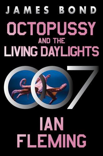 Octopussy and The Living Daylights: A James Bond Adventure