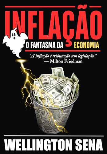 INFLAÇÃO: O FANTASMA DA ECONOMIA